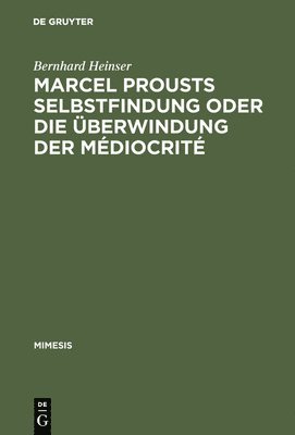 Marcel Prousts Selbstfindung Oder Die Überwindung Der Médiocrité