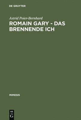 Romain Gary - Das brennende Ich