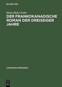 Der frankokanadische Roman der dreiiger Jahre