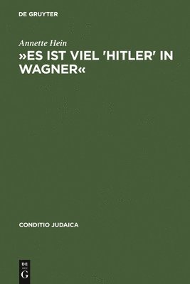 »Es Ist Viel 'Hitler' in Wagner«