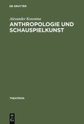Anthropologie Und Schauspielkunst
