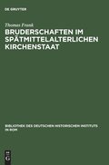 Bruderschaften im sp�tmittelalterlichen Kirchenstaat