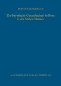 bayerische Gesandtschaft in Rom in der fr�hen Neuzeit