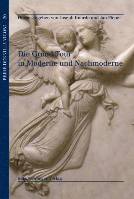 Jan Pieper, Joseph Imorde - Die Grand Tour in Moderne und Nachmoderne, E-bok