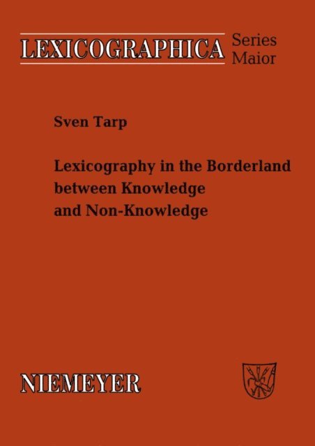 Sven Tarp - Lexicography in the Borderland between Knowledge and Non-Knowledge, E-bok