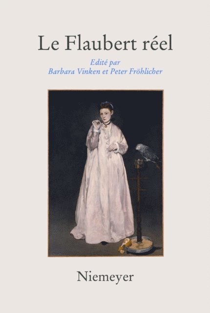 Peter Frohlicher, Barbara Vinken - Le Flaubert réel, E-bok