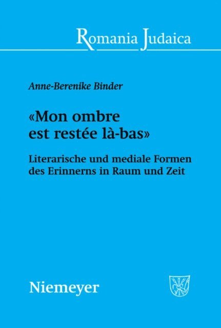 Anne-Berenike Binder - «Mon ombre est restée là-bas», E-bok