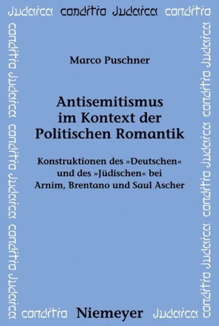 Marco Puschner - Antisemitismus im Kontext der Politischen Romantik, E-bok