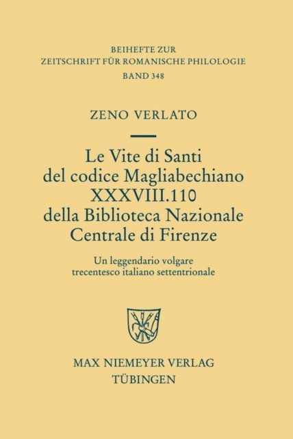 Zeno Lorenzo Verlato - Le Vite di Santi del codice Magliabechiano XXXVIII. 110 della Biblioteca Nazionale Centrale di Firenze, E-bok