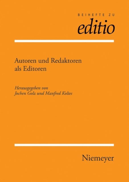 Manfred A. Koltes, Jochen Golz - Autoren und Redaktoren als Editoren, E-bok
