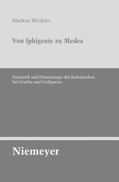 Markus Winkler - Von Iphigenie zu Medea, E-bok
