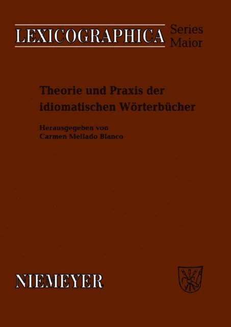 Carmen Mellado-Blanco - Theorie und Praxis der idiomatischen Wörterbücher, E-bok