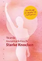 Ricarda Krusemark-Rasch - Starke Knochen, Inbunden. Tillgänglighet: Lägg i varukorg