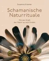 Susanne Krämer - Schamanische Naturrituale, Häftad. Tillgänglighet: Lägg i varukorg