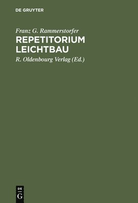 F G Rammerstorfer, R Oldenbourg Verlag - Repetitorium Leichtbau, Inbunden
