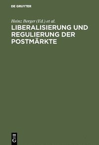 Liberalisierung und Regulierung der Postmrkte
