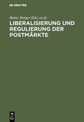 Liberalisierung und Regulierung der Postm�rkte