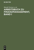 Arbeitsbuch Zu Finanzmanagement, Band I