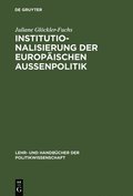 Institutionalisierung Der Europ�ischen Au�enpolitik