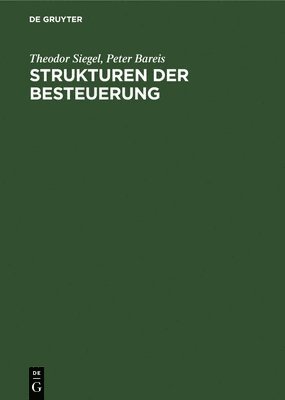 Theodor Siegel, Peter Bareis - Strukturen der Besteuerung, Inbunden