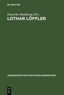 Deutscher Bundestag - Lothar Löffler, Inbunden