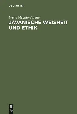Franz Magnis-Suseno - Javanische Weisheit und Ethik, Inbunden. Tillgänglighet: Lägg i varukorg