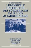 Lebenswelt Und Kultur Des Brgertums Im 19. Und 20. Jahrhundert