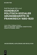 Handbuch politisch-sozialer Grundbegriffe in Frankreich 1680-1820, Heft 12, Agiotage, agioteur. Constitution, constitutionnel. Droit