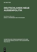 Deutschlands neue Auenpolitik, Band 3, Interessen und Strategien