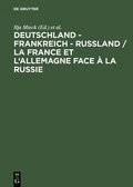 Deutschland - Frankreich - Ruland / La France et l'Allemagne face  la Russie