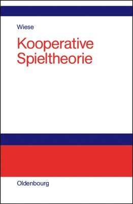 Harald Wiese - Kooperative Spieltheorie, Inbunden
