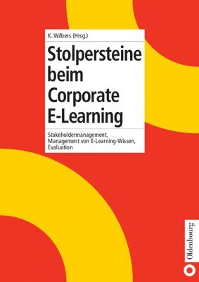 Karl Wilbers - Stolpersteine beim Corporate E-Learning, Inbunden. Tillgänglighet: Lägg i varukorg