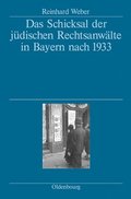 Das Schicksal der jdischen Rechtsanwlte in Bayern nach 1933