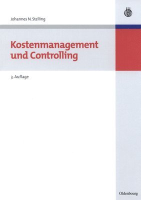 Johannes N Stelling - Kostenmanagement Und Controlling, Inbunden