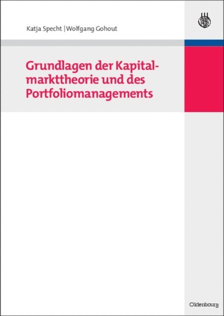 Wolfgang Gohout, Katja Specht - Grundlagen der Kapitalmarkttheorie und des Portfoliomanagements, E-bok