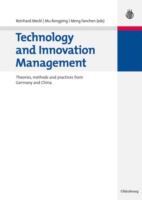 Meng Fanchen, Mu Rongping, Reinhard Meckl - Technology and Innovation Management, E-bok