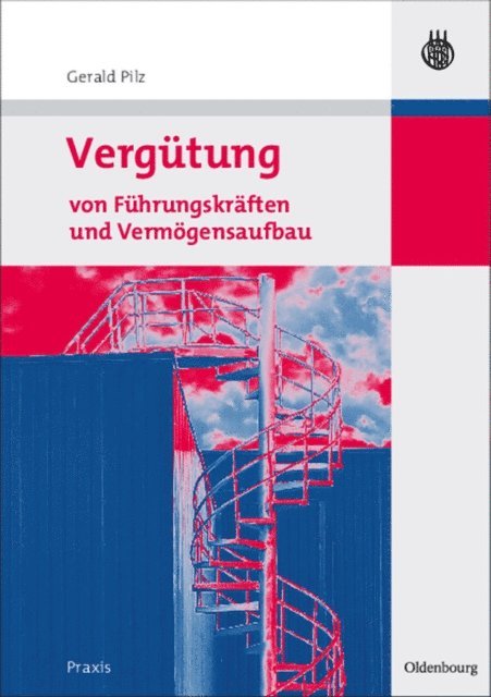 Gerald Pilz - Vergütung von Führungskräften und Vermögensaufbau, E-bok. Tillgänglighet: Lägg i varukorg