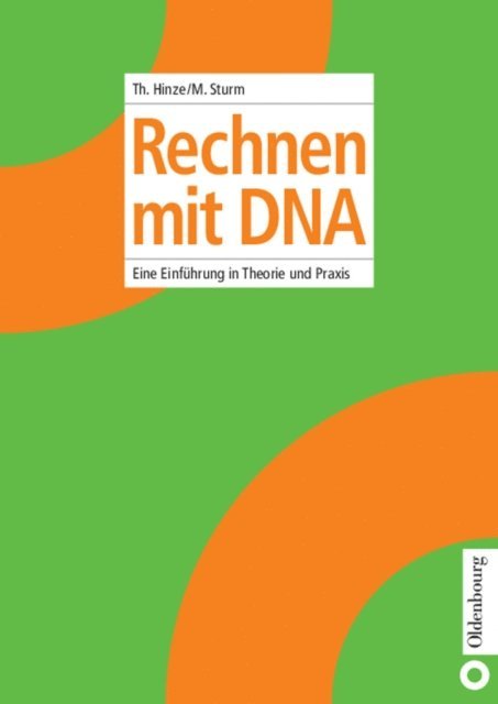 Monika Sturm, Thomas Hinze - Rechnen mit DNA, E-bok
