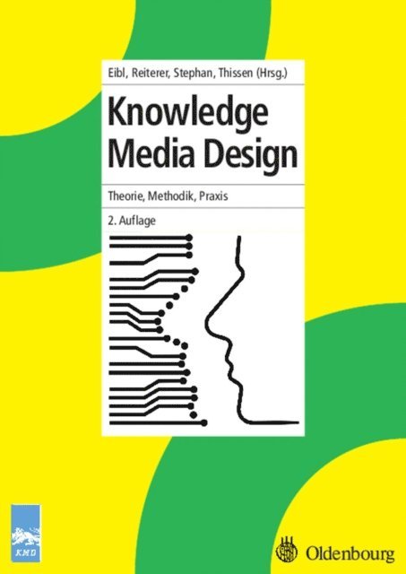 Frank Thissen, Peter Friedrich Stephan, Harald Reiterer, Maximilian Eibl - Knowledge Media Design, E-bok