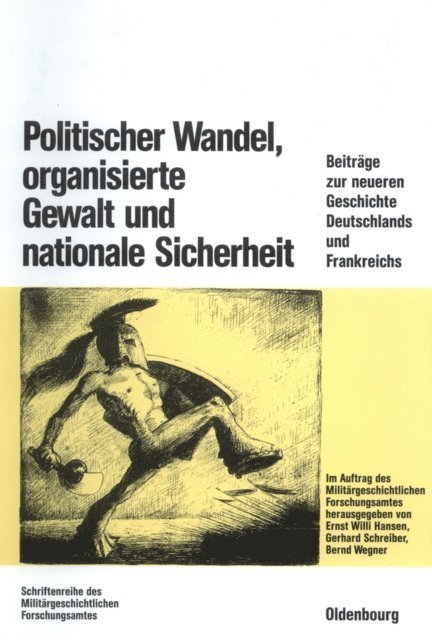 Bernd Wegner, Gerhard Schreiber, Ernst Willi Hansen - Politischer Wandel, organisierte Gewalt und nationale Sicherheit, E-bok