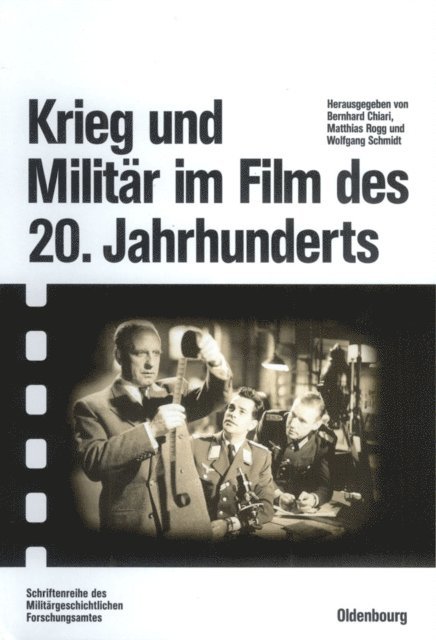 Wolfgang Schmidt, Matthias Rogg, Bernhard Chiari - Krieg und Militär im Film des 20. Jahrhunderts, E-bok