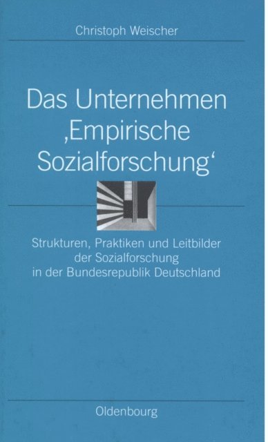 Christoph Weischer - Das Unternehmen ‘Empirische Sozialforschung‘, E-bok