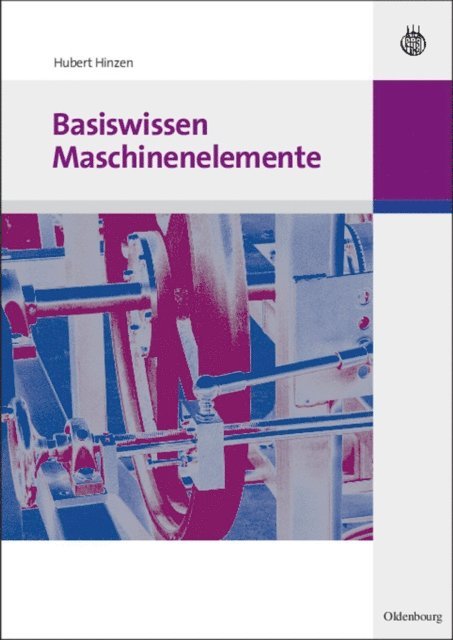 Hubert Hinzen - Basiswissen Maschinenelemente, E-bok
