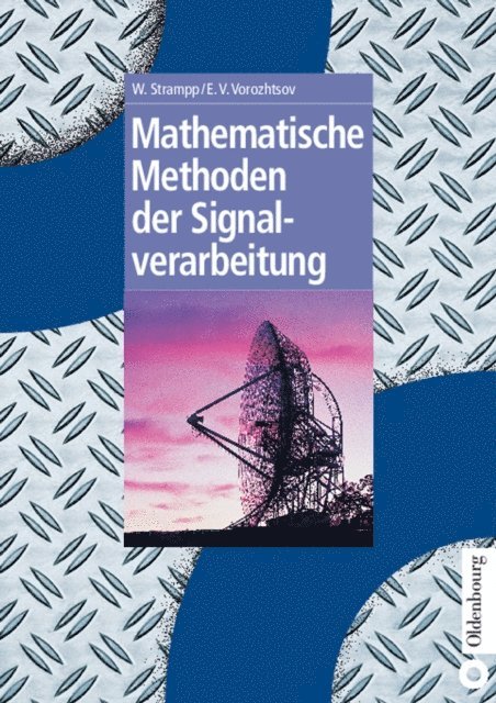 Evgenij V. Vorozhtsov, Walter Strampp - Mathematische Methoden der Signalverarbeitung, E-bok