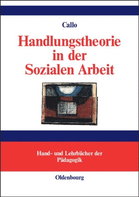 Christian Callo - Handlungstheorie in der Sozialen Arbeit, E-bok
