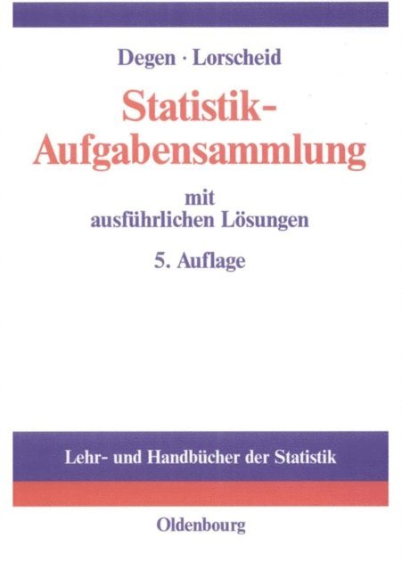 Peter Lorscheid, Horst Degen - Statistik-Aufgabensammlung mit ausführlichen Lösungen, E-bok