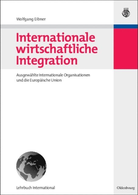 Wolfgang Eibner - Internationale wirtschaftliche Integration, E-bok