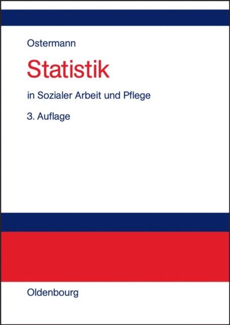 Karin Wolf-Ostermann, Rudiger Ostermann - Statistik in Sozialer Arbeit und Pflege, E-bok
