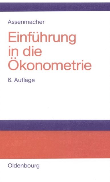 Walter Assenmacher - Einführung in die Ökonometrie, E-bok