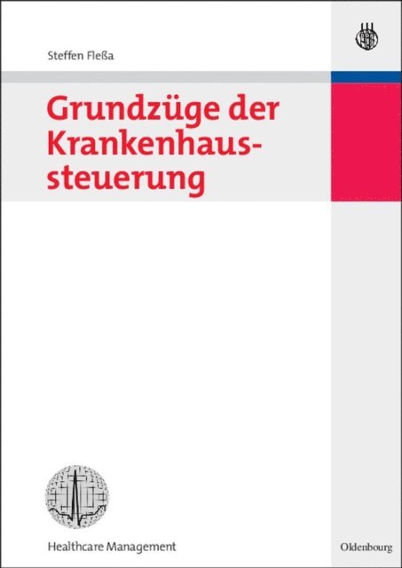 Steffen Flea - Grundzüge der Krankenhaussteuerung, E-bok